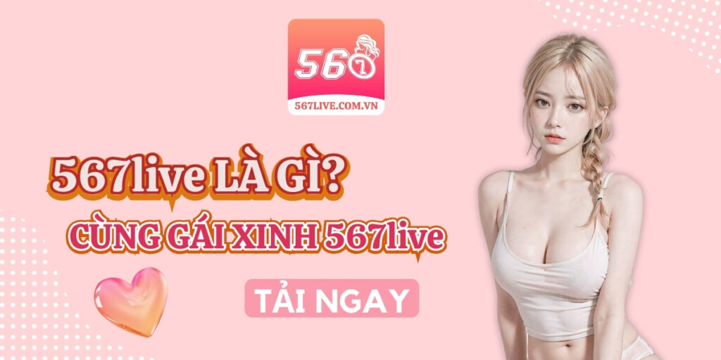 Tải app 567live